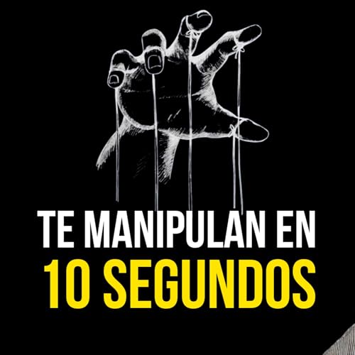 Por qu&eacute; es tan f&aacute;cil MANIPULARTE