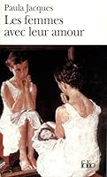 Les Femmes Avec Leur Amour: Roman 2070410056 Book Cover
