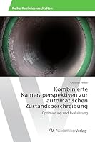 Kombinierte Kameraperspektiven zur automatischen Zustandsbeschreibung 3639842952 Book Cover