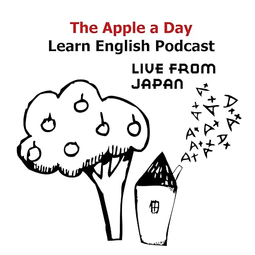 The Apple a Day Learn English Podcast - Live from Japan Titelbild
