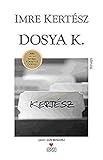 Dosya K. - Imre Kertesz ( Kertesz) 