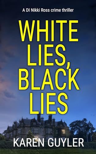 White lies, black lies (DI Nikki Ross)