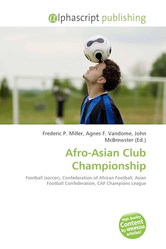 Afro-Asian Club Championship: Football (soccer), Confederation of African Football, Asian Football Confederation, CAF Champions League