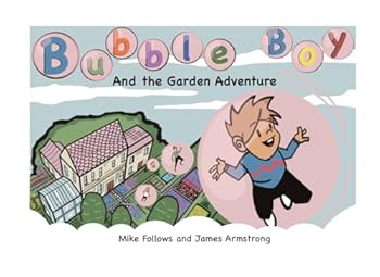 Paperback Bubble Boy and the Garden Adventure Book
