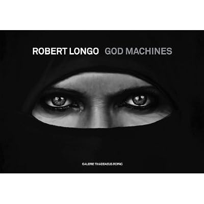 Robert Longo: God Machines