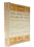 The first five years of life;: A guide to the study of the preschool child, B0007JILDC Book Cover
