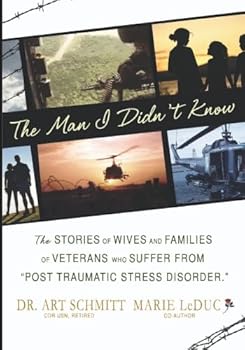 Paperback The Man I Didn't Know: The stories of Families of Veterans who are effected with post tramatic stress disorder Book