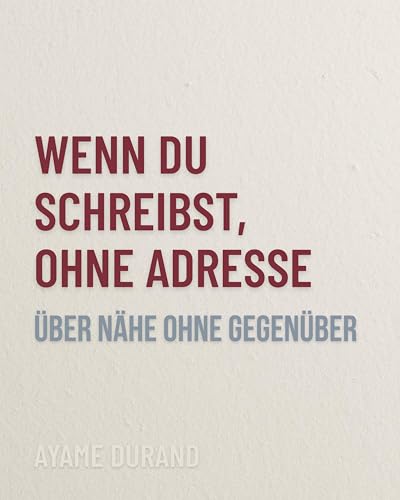 WENN DU SCHREIBST, OHNE ADRESSE: Über Nähe ohne Gegenüber (Ikigai Reclaimed™ — Briefe, die nicht ankommen müssen 1)