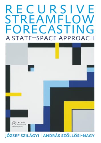 Recursive Streamflow Forecasting: A State-Space Approach (Unesco-ihe Lecture Note Series) view 2