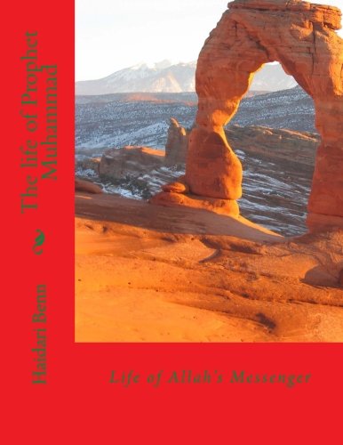 The Life Of Prophet Muhammad: Life Of Allah'S Messenger
