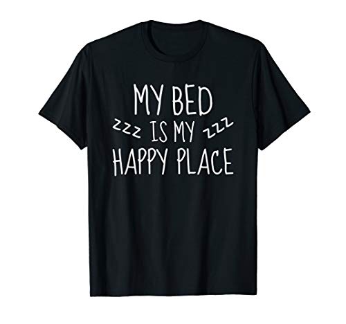 My bed is my happy place T-Shirt Cover