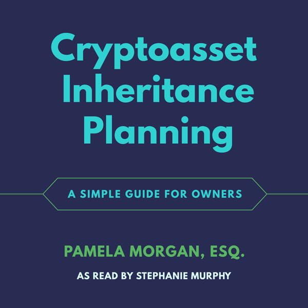 Cover art for Cryptoasset Inheritance Planning: A Simple Guide for Owners