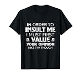 All Tees » In Order To Insult Me P4FH824QS7X
