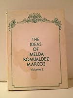 The Ideas of Imelda Romualdez Marcos, Volume I B002ZE2E6C Book Cover