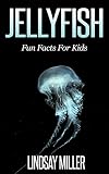 Jellyfish: Fun Facts For Kids (English Edition)