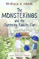 The Monsterinos and the Chattering Rabbits Clan: A children's story about friendship, brotherly love, and courage to do what is right. 3988060046 Book Cover