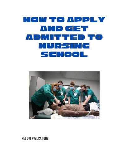 How to Apply and Get Admitted to Nursing School