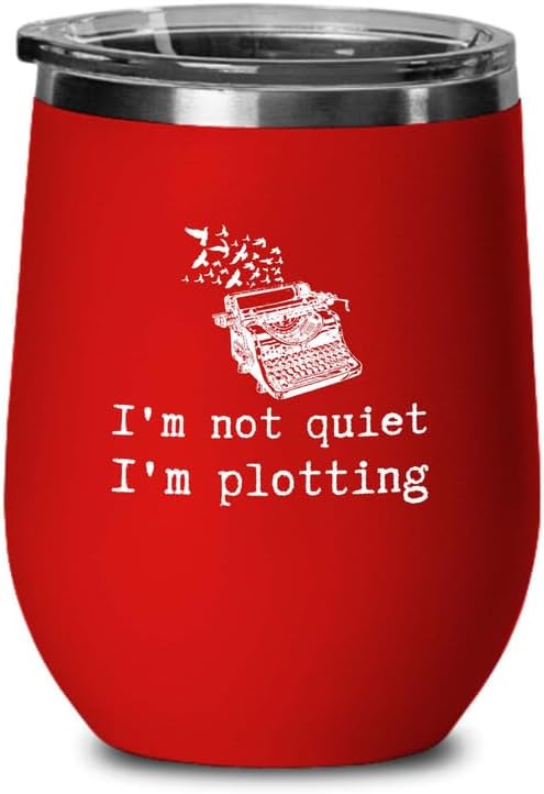 Writer - Vaso de vino de edición roja de 12 onzas – I'm not Quiet – Divertido regalo de autor para amantes de los libros libro escritura sarcasmo