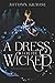 A Dress for the Wicked: A Country Girl Competes in a Glamorous but Corrupted Fashion World