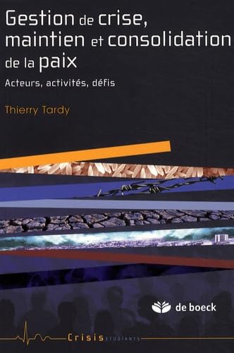 Gestion de crise et consolidation de la paix - Ouvrage de référence en sciences politiques