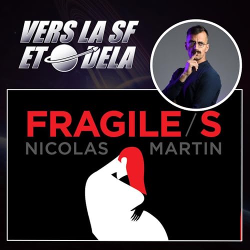 VerslaSF-Fragiles-Nicolas_Martin