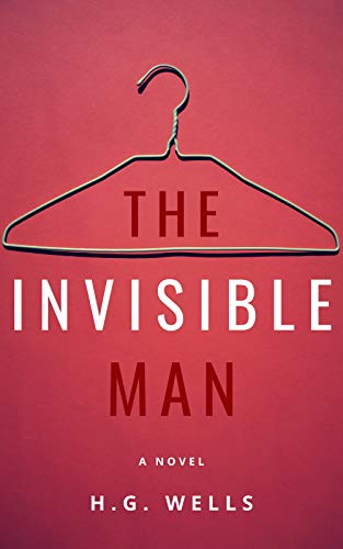 The Invisible Man (Illuminated Classics Edition) (Annotated) (English Edition)