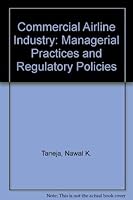 The Commercial Airline Industry: Managerial Practices and Regulatory Policies 0669001295 Book Cover