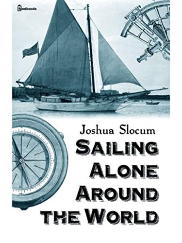 Télécharger Sailing Alone Around the World (English Edition) PDF
