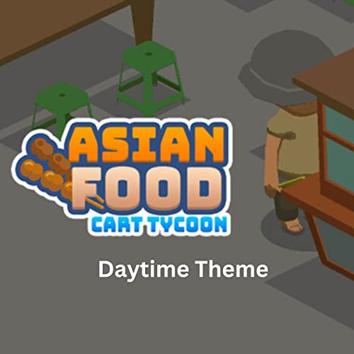 Asian Food Cart Tycoon Game Daytime Theme