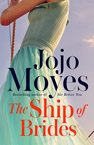 Cover of The Ship of Brides: 'Brimming over with friendship, sadness, humour and romance, as well as several unexpected plot twists' - Daily Mail