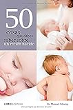  50 cosas que debes saber sobre un recién nacido: 1 (Padres e hijos)