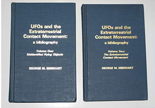 Ufos and the Extraterrestrial Contact Movement: A Bibliography/Volume One : Unidentified Flying Objects/Volume Two : The Extraterrestrial Contact Mo