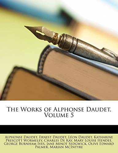 The Works of Alphonse Daudet, Volume 5