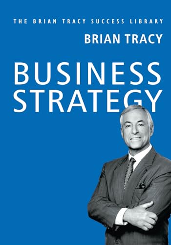 Image of Business Strategy: The Brian Tracy Success Library