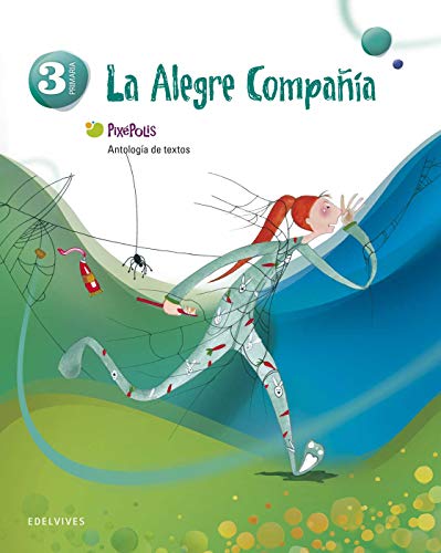 Antologia de textos 3º Primaria (La alegre campañia) (Pixepolis)