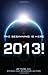 2013: The Beginning Is Here