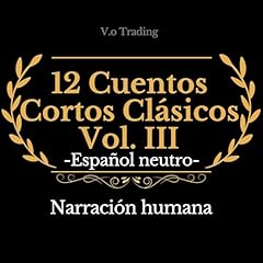 12 Cuentos Cortos Clásicos Vol. III Audiolibro Por Edgar Allan Poe, Rudyard Kipling, Washington Irving, Bram Stoker, F. Scott Fitzgerald, Oscar Wilde, Tomás Carrasquilla, León Tolstói, Antón Chejov arte de portada