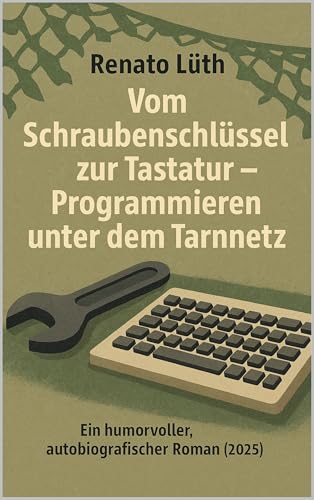 Vom Schraubenschlüssel zur Tastatur: Programmieren unter dem Tarnnetz