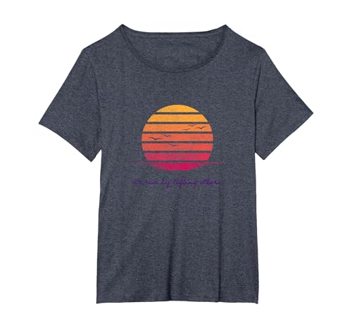 We Rise By Lifting Others Inspirational Quotes Vintage Sun T-Shirt, Women's Plus, Heather Blue, 5X