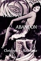 Thespia's Abandon 1511891750 Book Cover