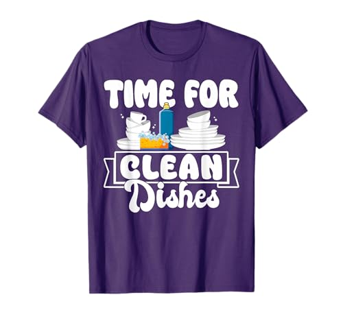 Time For Clean Dishes Kitchen Aid Plate Washer T-Shirt
