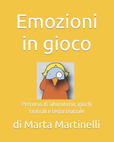 Emozioni in gioco: Percorso di laboratorio, giochi teatrali e messa in scena.