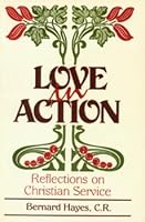 Love in action: Reflections on Christian service 0914544578 Book Cover