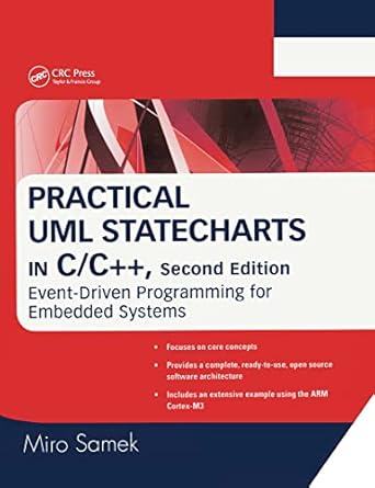 Practical UML Statecharts in C/C++: Event-Driven Programming for ...