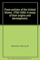 Farm policies of the United States, 1790-1950: A study of their origins and development, B0006BOV0I Book Cover