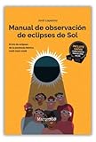 eclipse libros  Manual de observación de eclipses de Sol: El trío de eclipses de la península Ibérica 2026-2027-2028 (ASTROMARCOMBO)