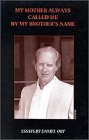 My Mother Always Called Me by My Brother's Name 0914061453 Book Cover