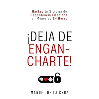&iexcl;DEJA DE ENGANCHARTE! Audiolibro Por Manuel De la Cruz arte de portada