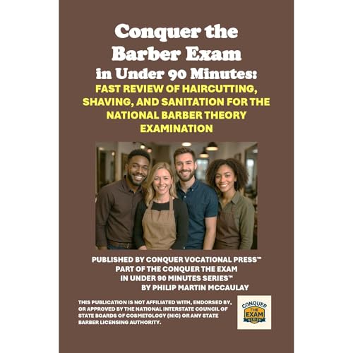Audiobook: Conquer the Barber Exam in Under 90 Minutes: Fast Review of Haircutting, Shaving, and Sanitation for the National Barber Theory Examination by Philip Martin McCaulay episode artwork