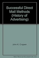Successful Direct Mail Methods (History of Advertising) 0824067509 Book Cover